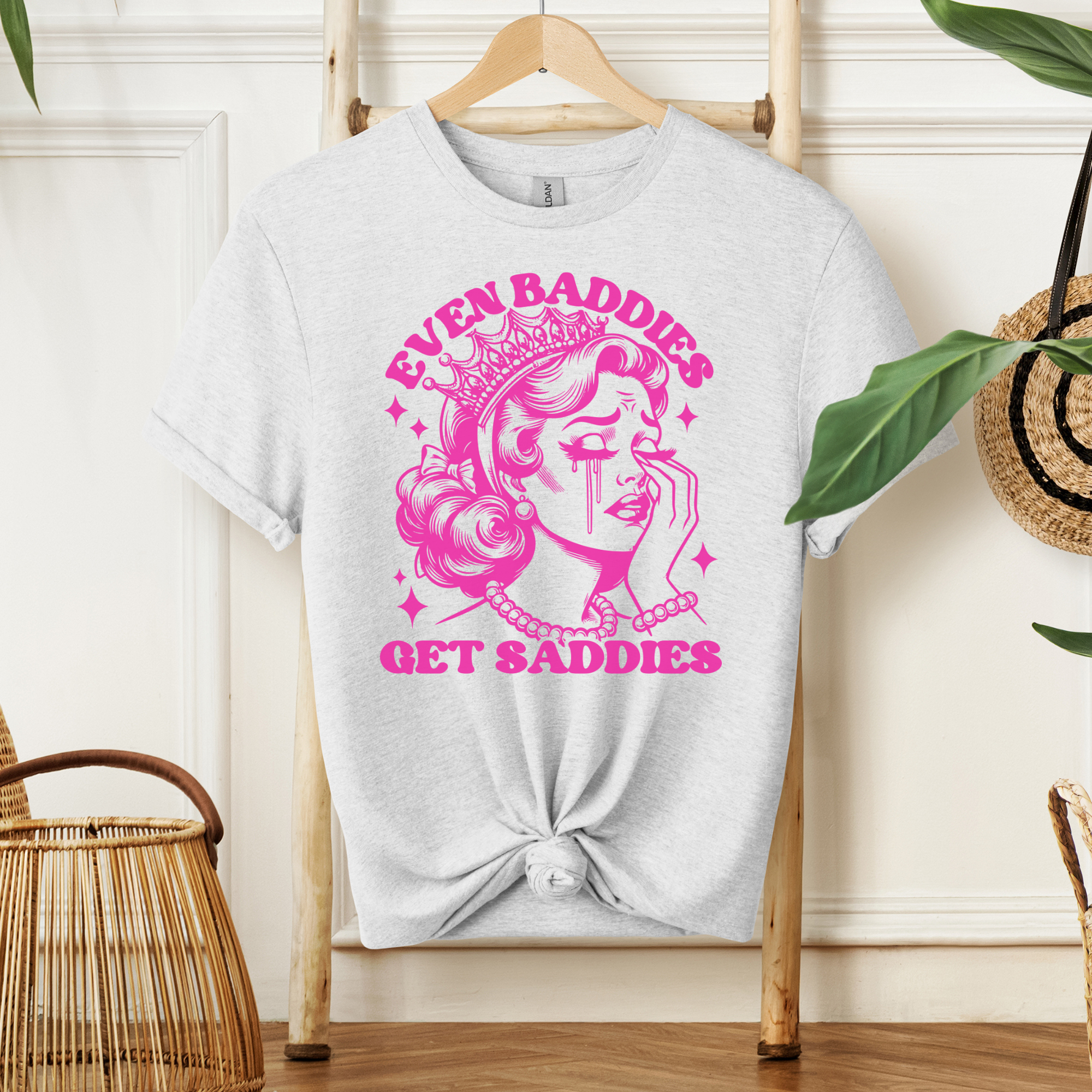 Even Baddies Get Saddies Tee