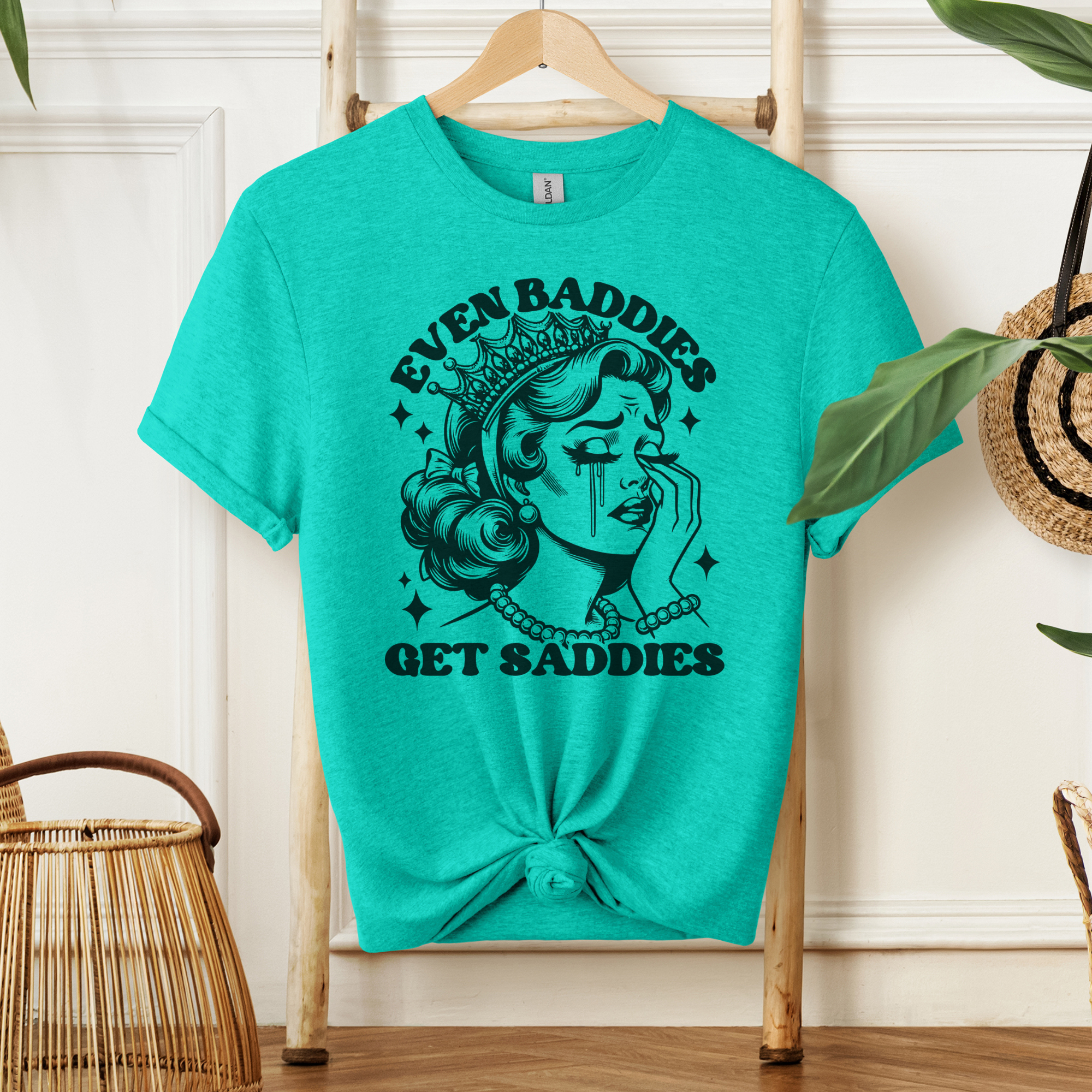 Even Baddies Get Saddies Tee