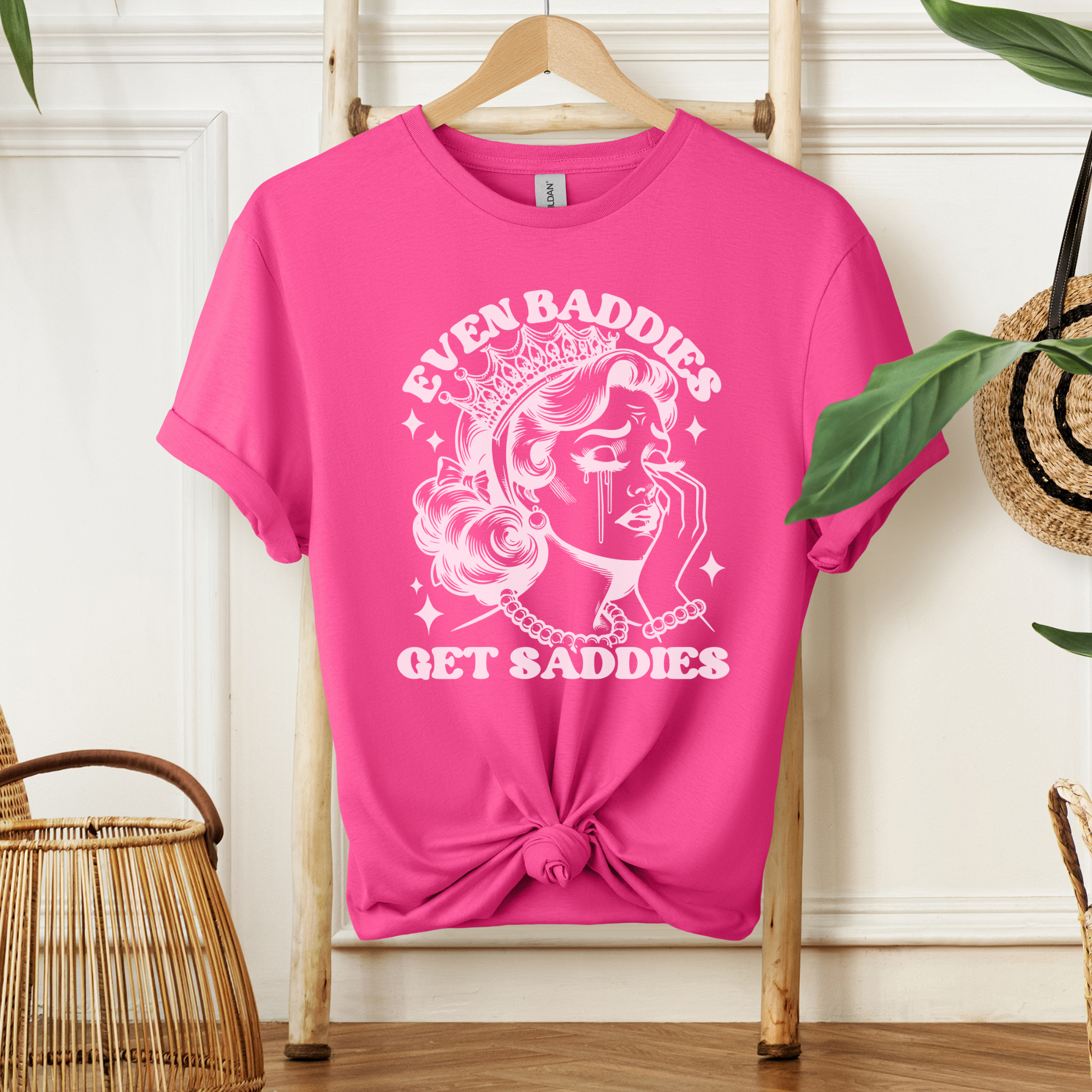 Even Baddies Get Saddies Tee