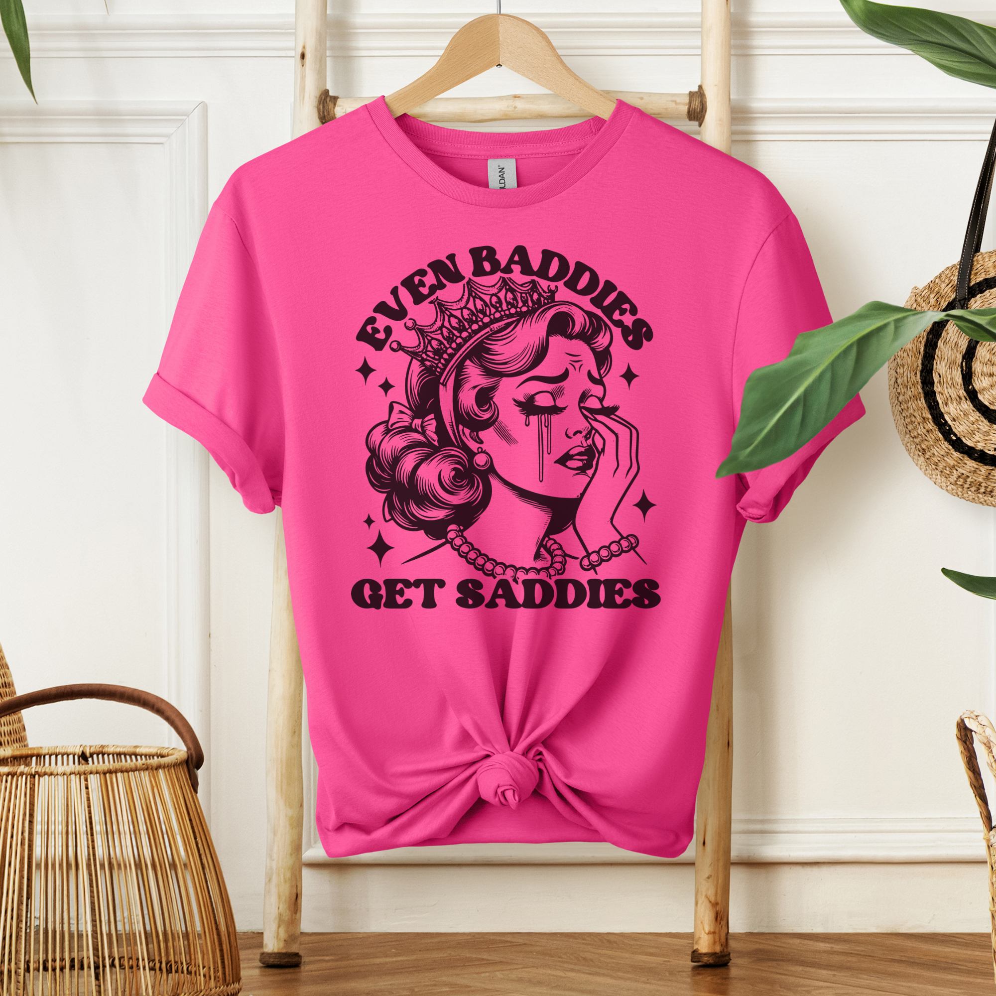 Even Baddies Get Saddies Tee