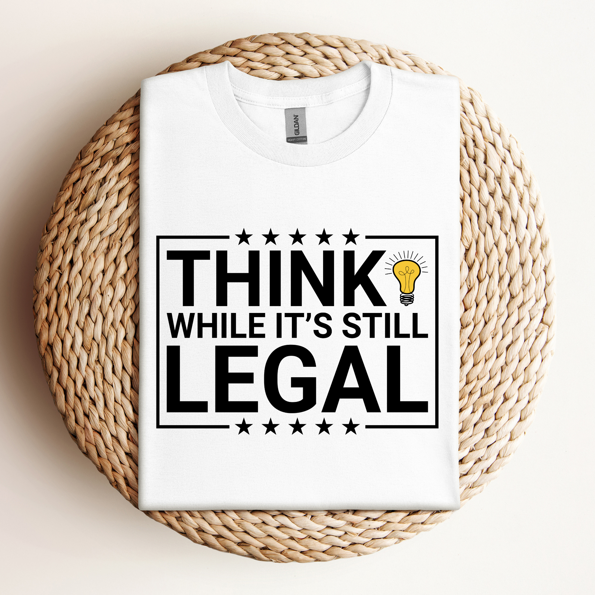 Think While It's Still Legal Tee