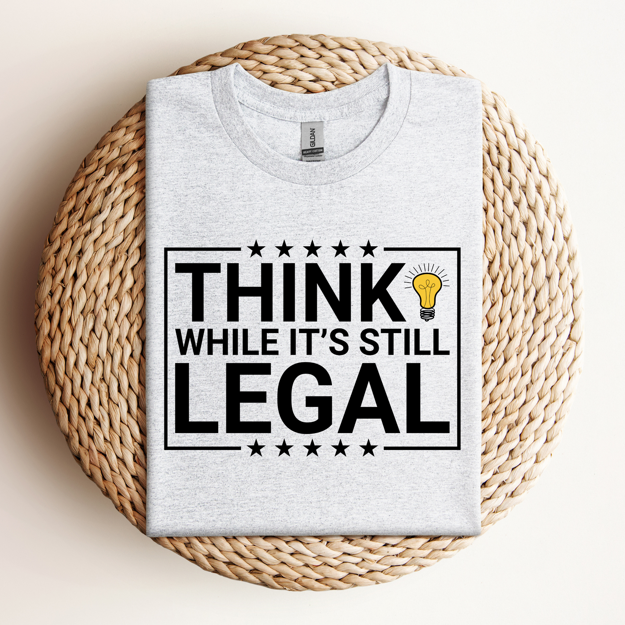 Think While It's Still Legal Tee