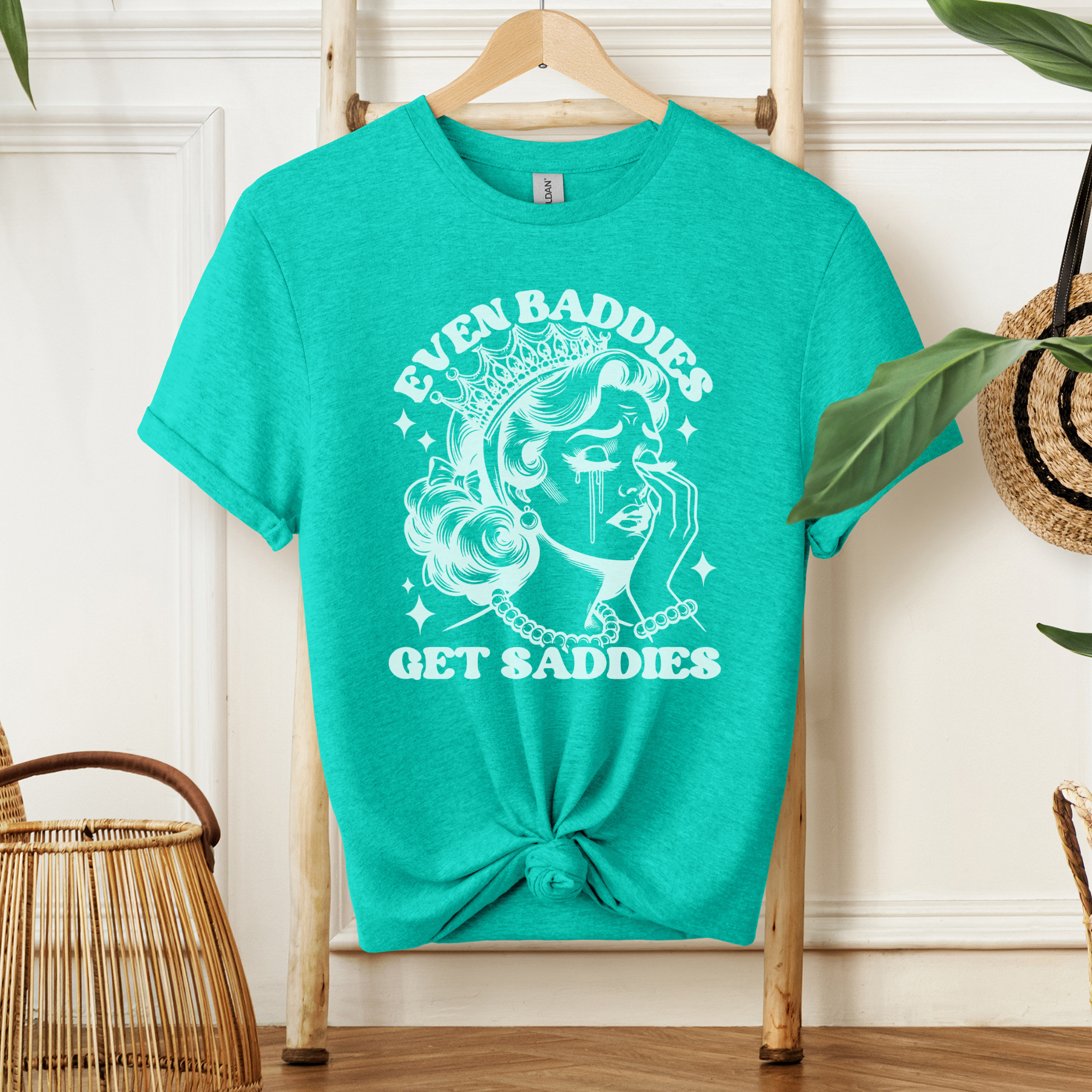 Even Baddies Get Saddies Tee