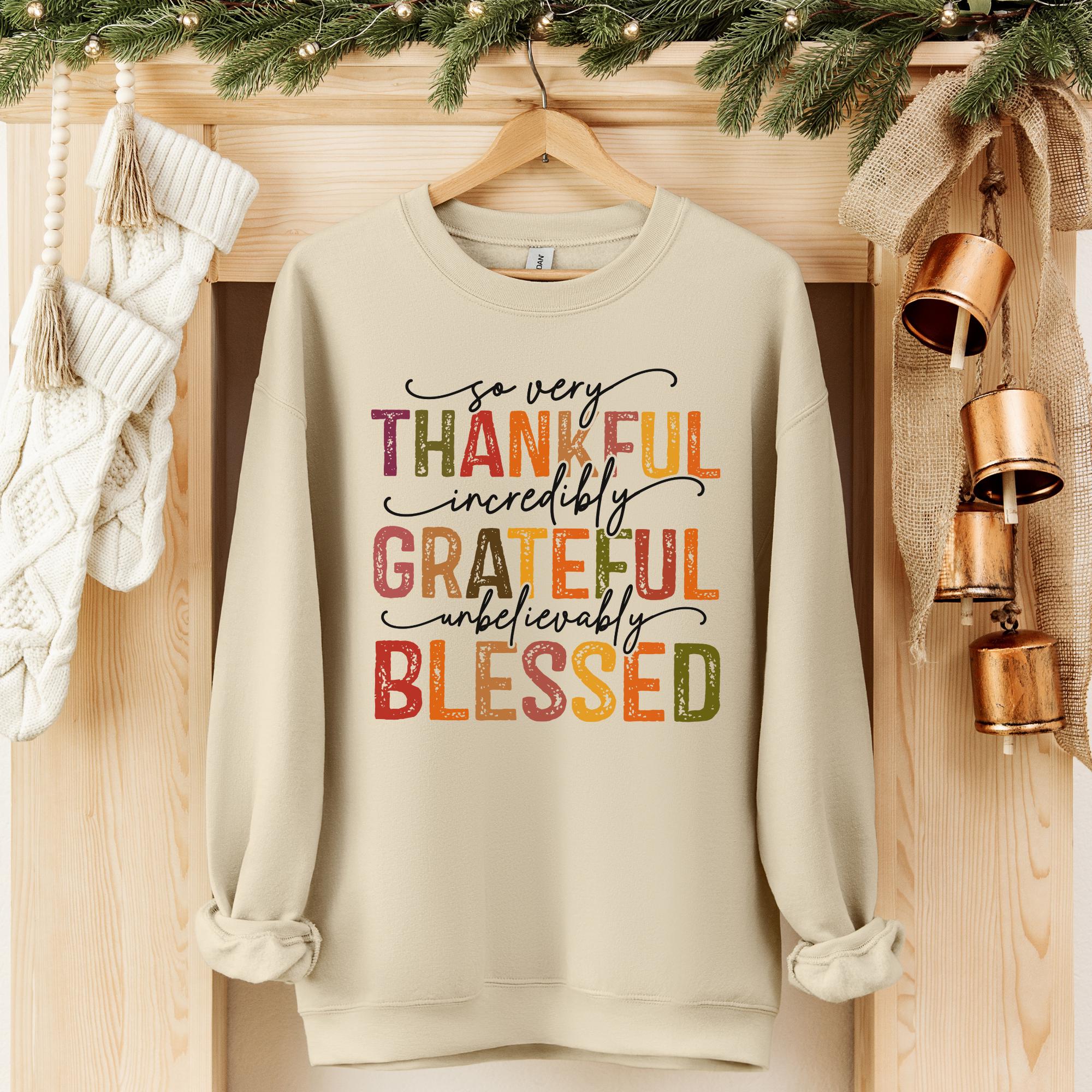 Thankful, Grateful, Blessed Sweatshirt