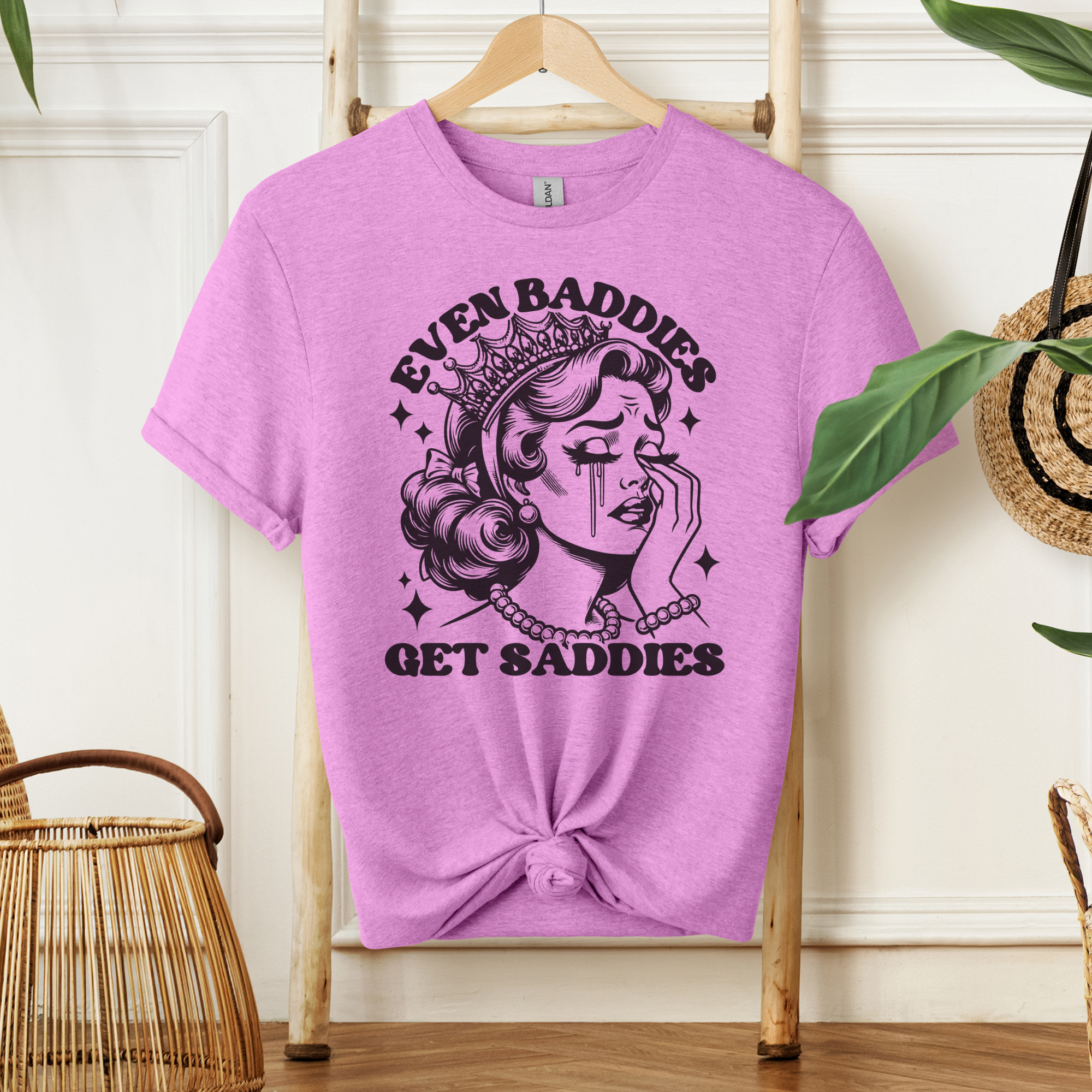 Even Baddies Get Saddies Tee
