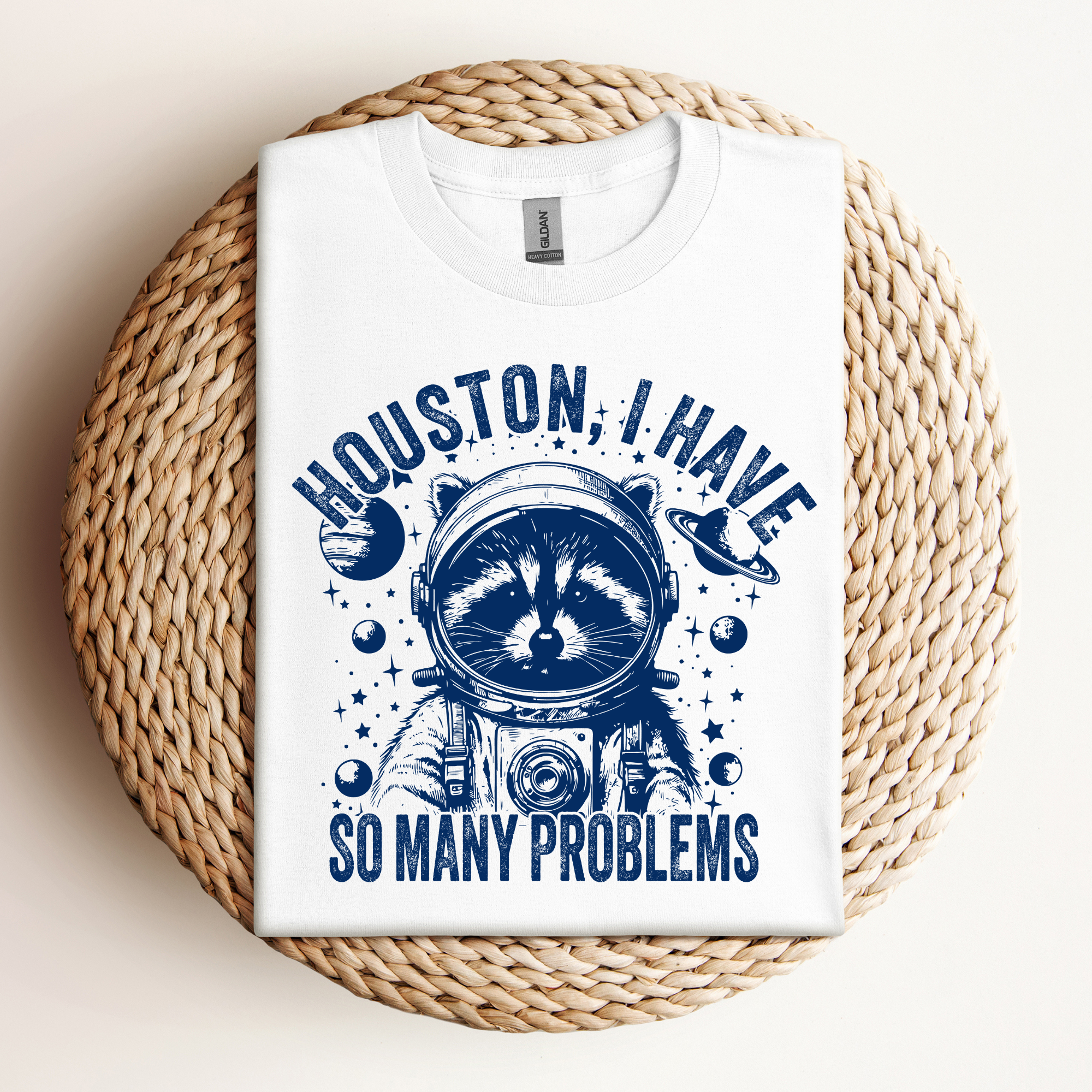 Houston I Have So Many Problems Tee